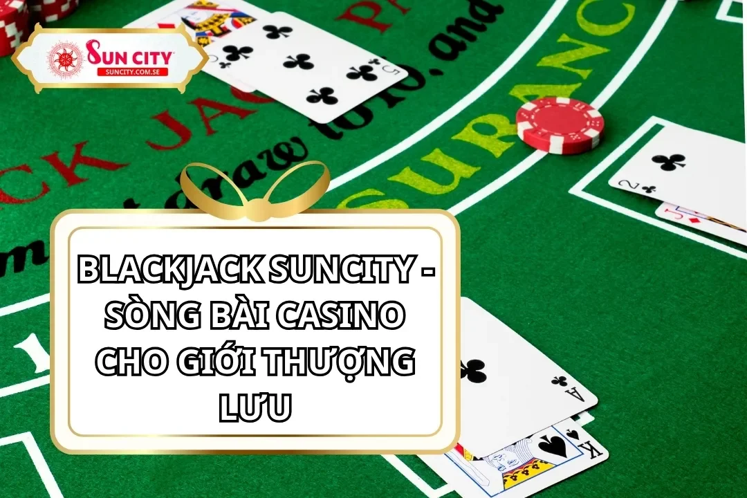 Blackjack Suncity