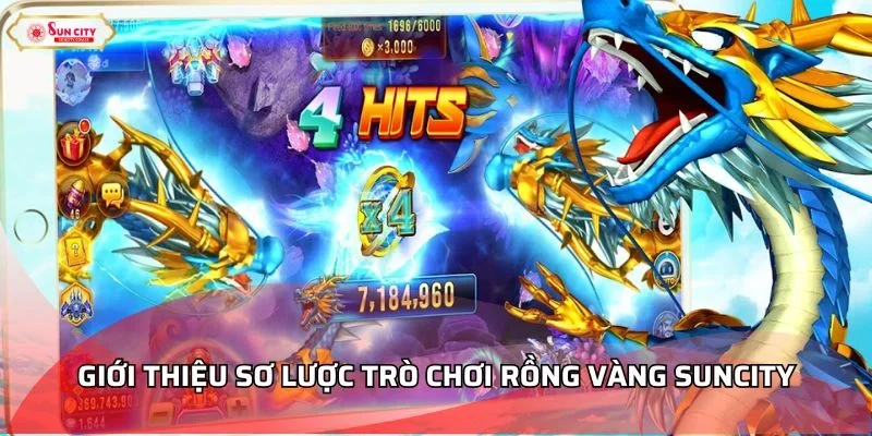 Giới thiệu sơ lược về trò chơi Rồng Vàng Suncity