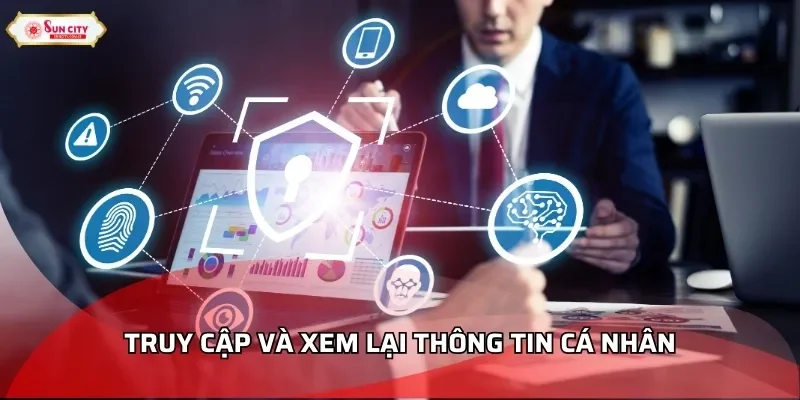 Truy cập và xem lại thông tin cá nhân