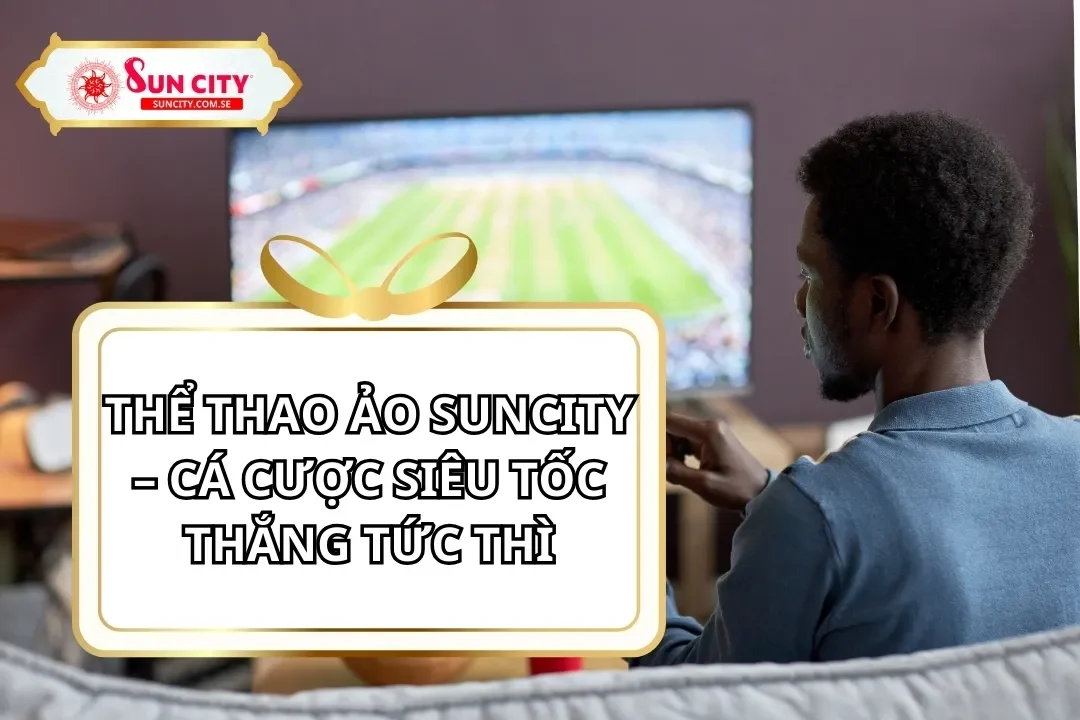 Thể Thao Ảo Suncity