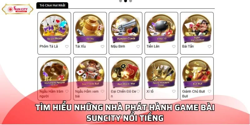 Tìm hiểu những nhà phát hành game bài Suncity nổi tiếng